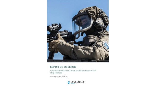 Esprit de décision - Approche militaire de l’intervention professionnelle et spécialisée
